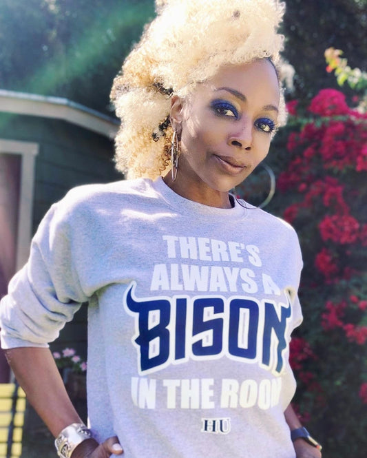 There's Always A Bison™ In The Room Sweatshirt