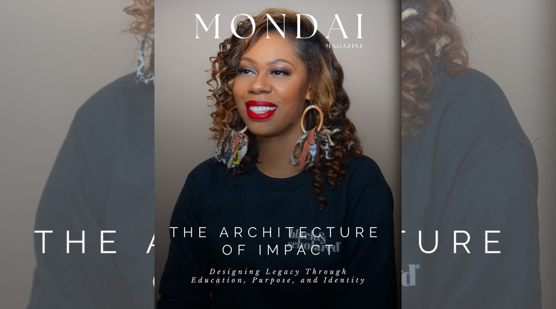 The Architecture of Impact: Designing Legacy Through Education, Purpose, and Identity