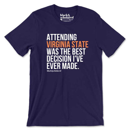 Attending Virginia State Was the Best Decision T-Shirt