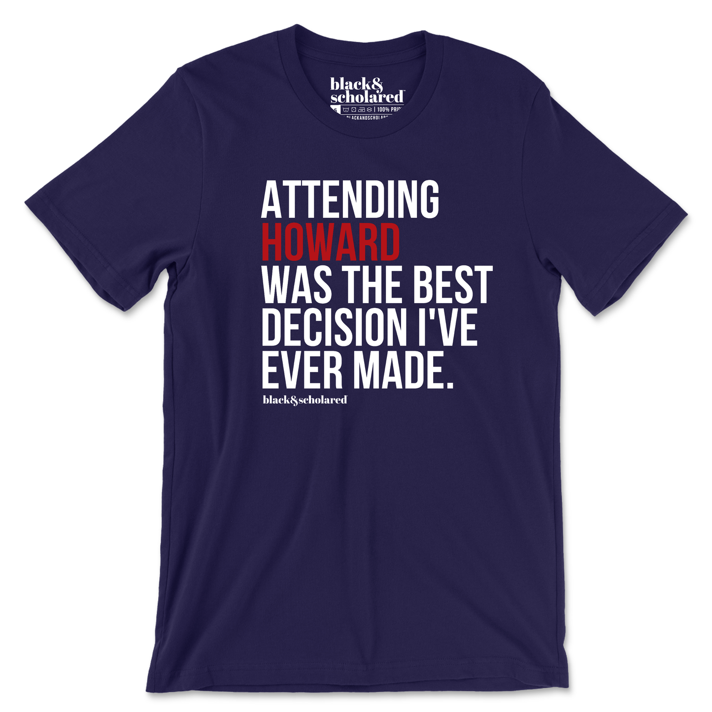Attending Howard Was the Best Decision T-Shirt & Sweatshirt