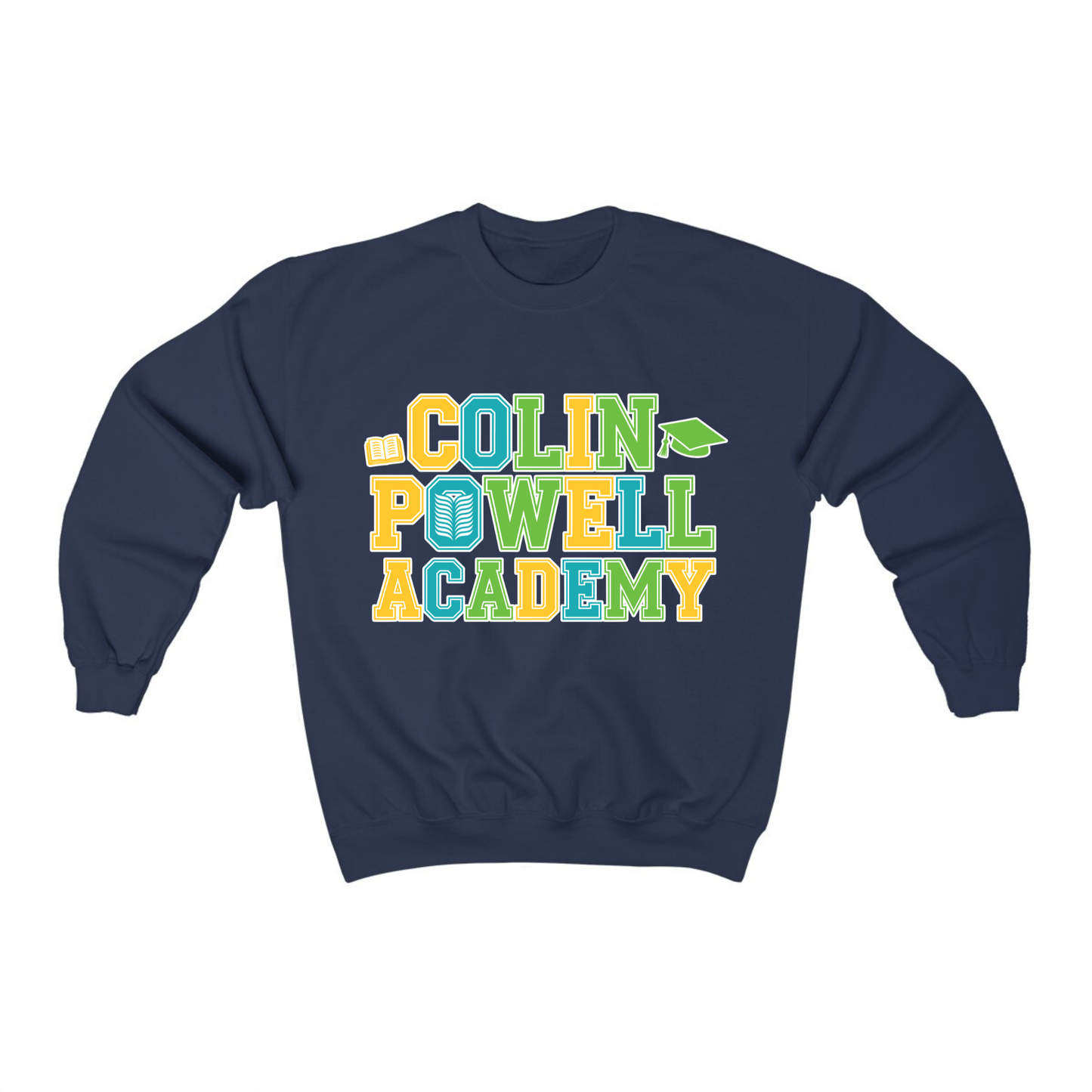 Colin Powell Academy Sweatshirt