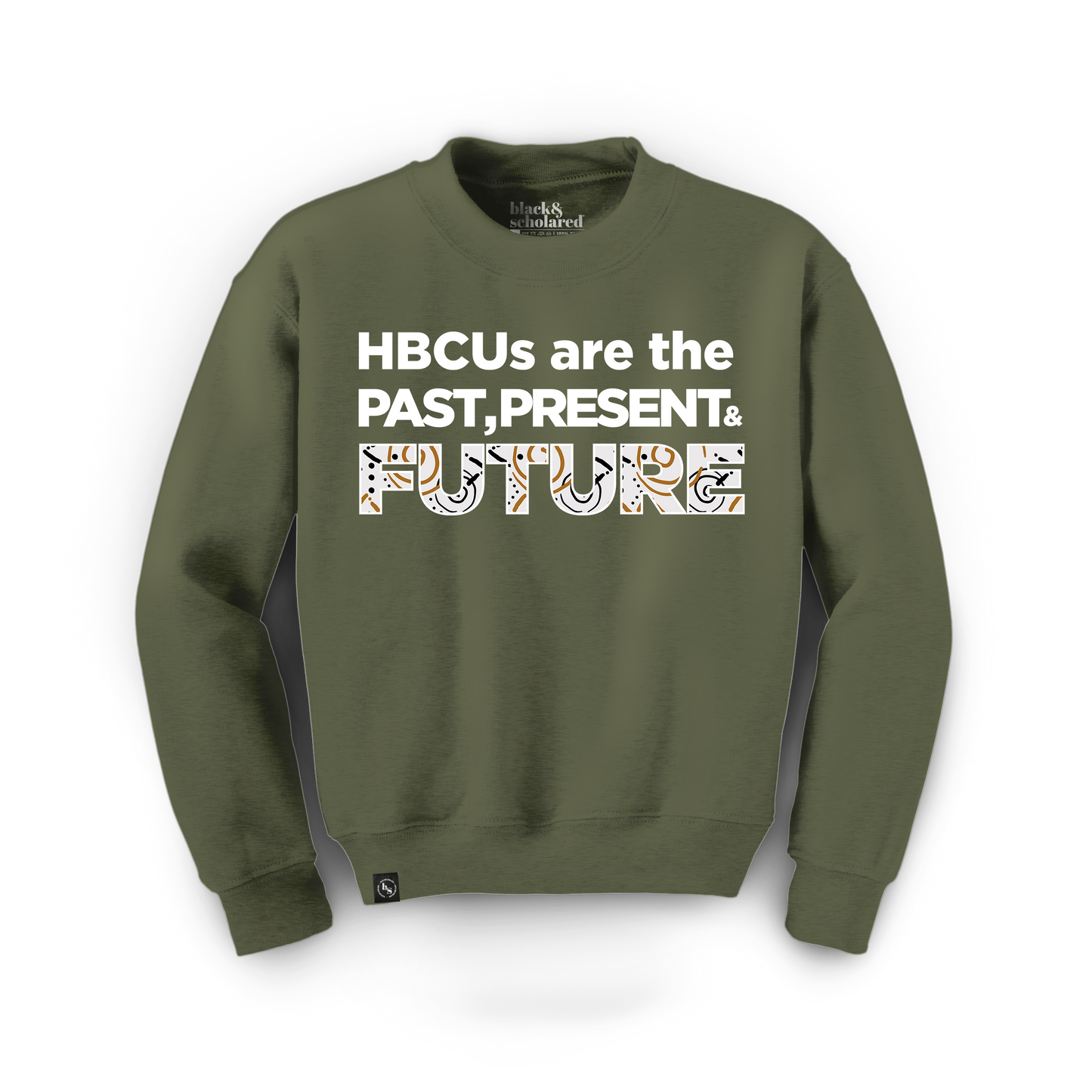 HBCUs are the Past Present and Future Sweatshirt