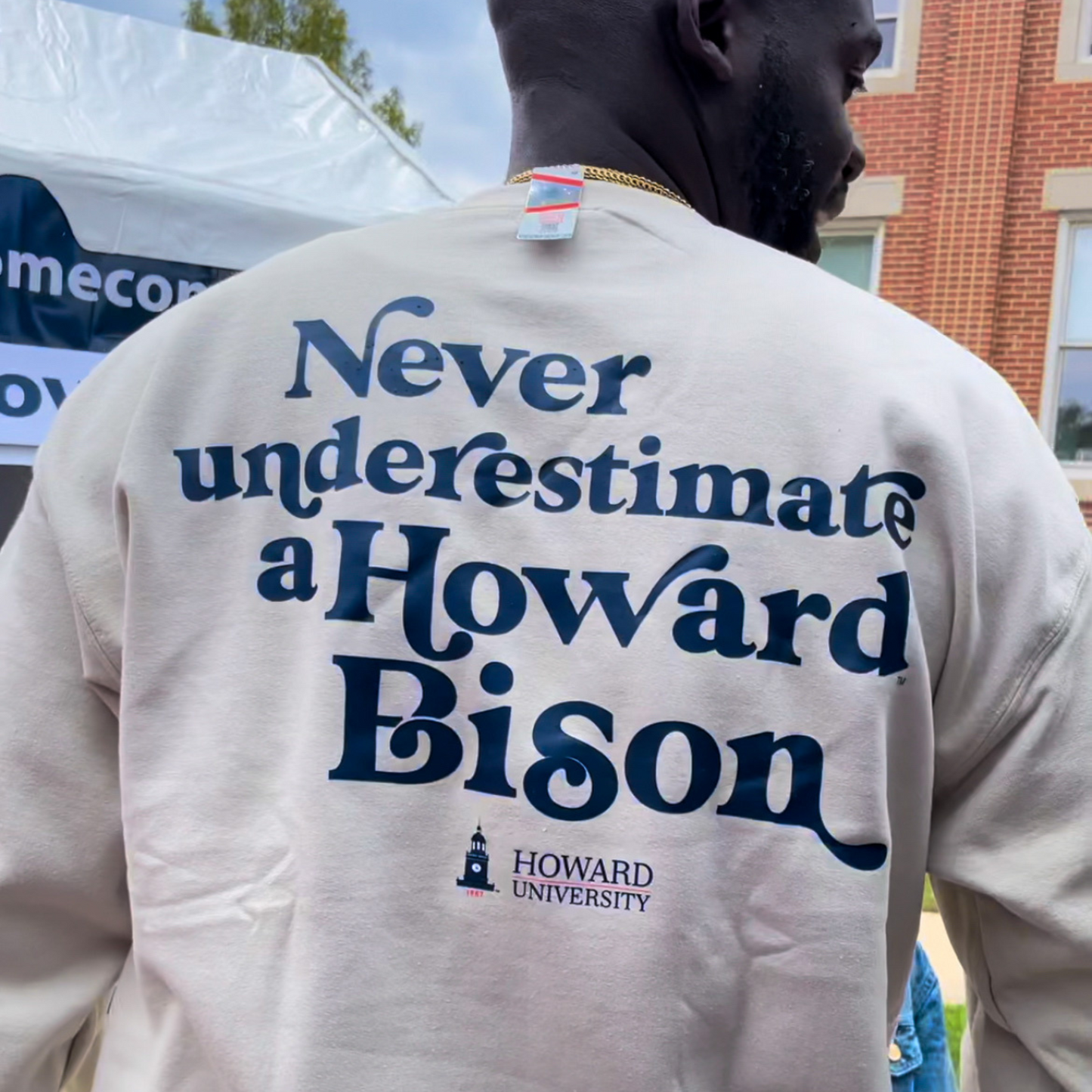 Never Underestimate a Howard™ Bison Sweatshirt