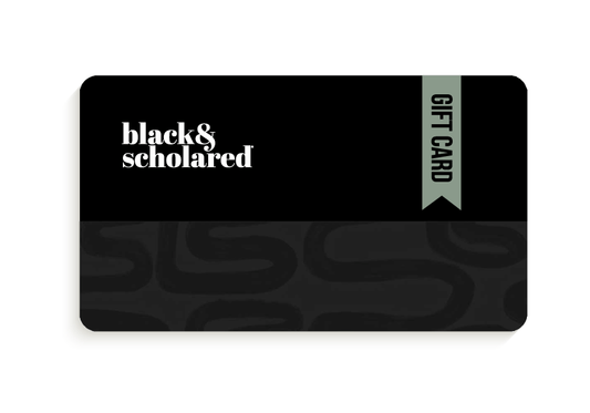 Black & Scholared Gift Card
