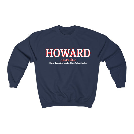 Howard HELPS Ph.D. Sweatshirt *PRE-ORDER*