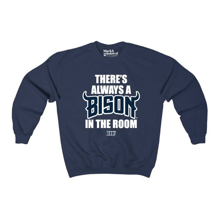 There's Always A Bison™ In The Room Sweatshirt